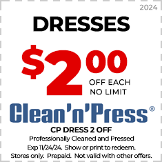 Coupon offering $2 off each dress at Clean'n'Press, valid until 11/24/24. Professionally cleaned and pressed. Prepaid, in-store only. Not valid with other offers.