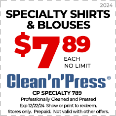 Advertisement for Clean'n'Press: Specialty shirts and blouses for $7.89 each, no limit. Offer expires 12/22/24. Prepaid, not valid with other offers.