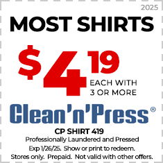 Coupon for Clean'n'Press: $4.19 each for 3+ shirts, valid until 1/26/25. Professionally laundered and pressed. Show or print to redeem.