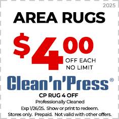 Coupon image for $4.00 off each area rug cleaning at Clean 'n' Press. Expires 1/26/25. No limit. Stores only. Prepaid. Not valid with other offers.