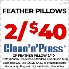 Advertisement for feather pillows, 2 for $40, at Clean'n'Press. Offer valid until 1/26/25. Prepaid, in-store only, not combinable with other offers.