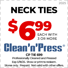 Coupon for neck ties at Clean'n'Press: $6.99 each with purchase of 3 or more. Expires 5/18/25. Terms and conditions apply.