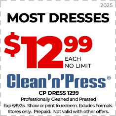 Coupon offering most dresses cleaned and pressed for $12.99 each at Clean'n'Press; valid through 6/8/25, excludes formals, stores only, prepaid, no other offers.